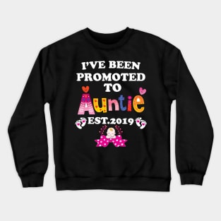 I have been promoted to Auntie Crewneck Sweatshirt